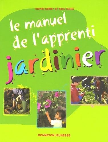 Livrenpoche : Le manuel de l'apprenti jardinier - Muriel Pailler - Livre