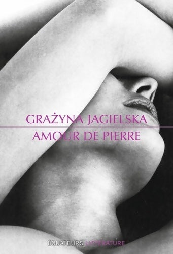 Livrenpoche : Amour de pierre - Grazyna Jagielska - Livre