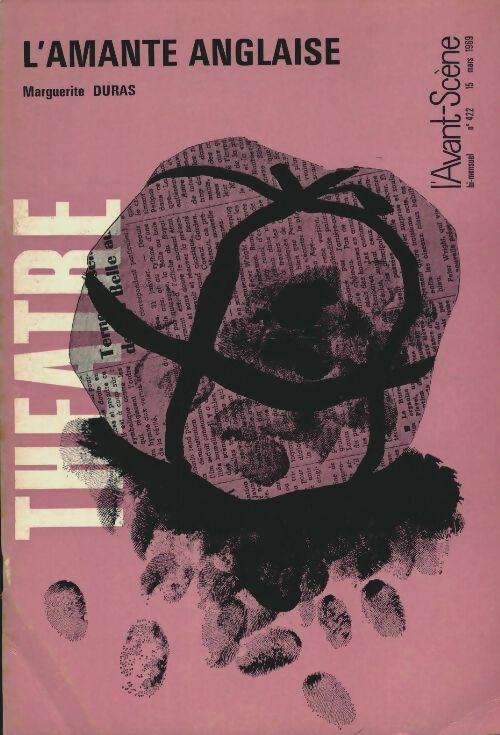 Livrenpoche : L'avant-scène théâtre Revue n°422 : L'amante anglaise Marguerite Duras - Collectif - Livre