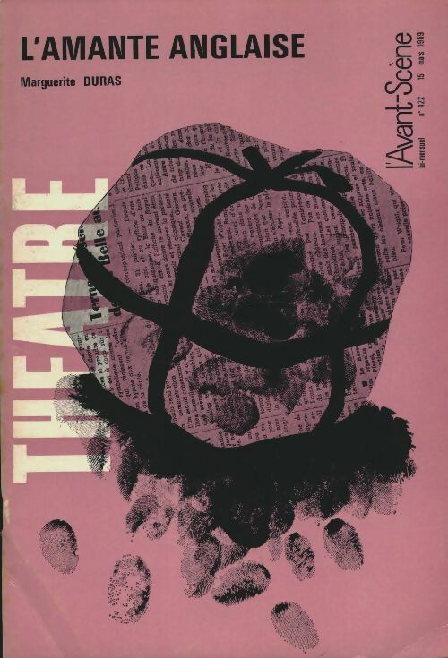 L'avant-scène théâtre Revue n°422 : L'amante anglaise Marguerite Duras - Collectif -  L'avant-scène théâtre Revue - Livre