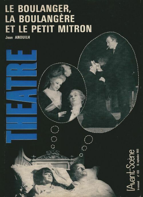 Livrenpoche : L'avant-scène théâtre Revue n°433 : Le boulanger, la boulangère et le petit mitron - Collectif - Livre