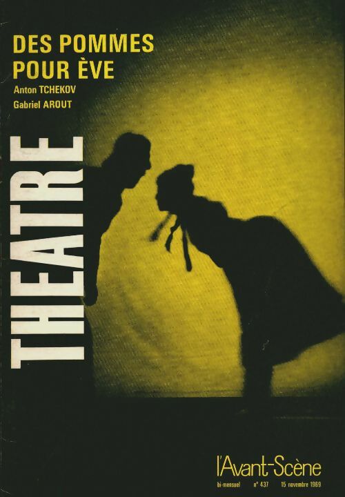 Livrenpoche : L'avant-scène théâtre Revue n°437 : Des pommes pour Eve - Collectif - Livre