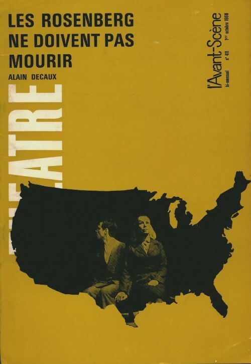 Livrenpoche : L'avant-scène théâtre : Les Rosenberg ne doivent pas mourir Alain Decaux - Collectif - Livre