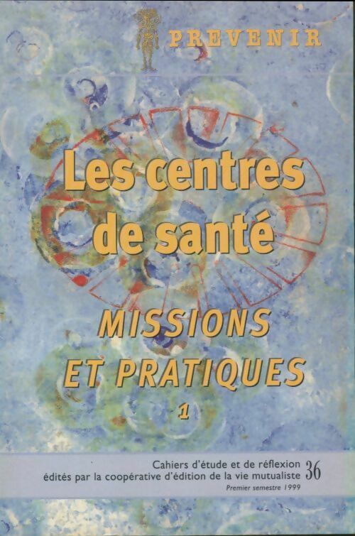 Livrenpoche : Prévenir n°36 : Les centres de santé - Collectif - Livre