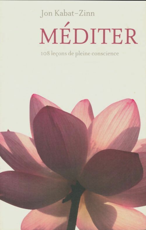 Méditer - Jon Kabat-Zinn -  France Loisirs GF - Livre