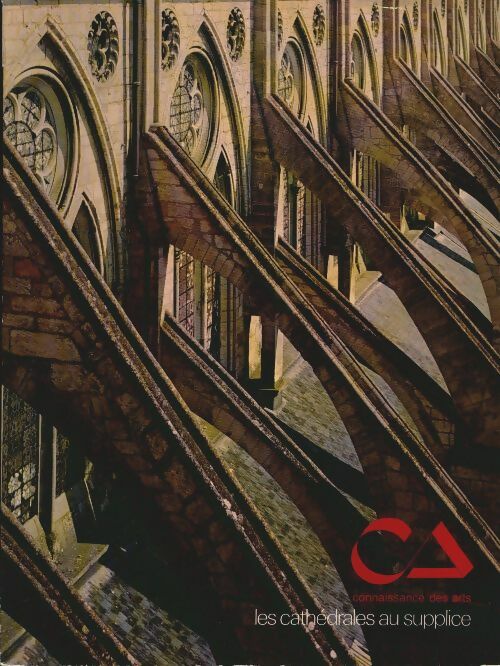Livrenpoche : Connaissance des arts n°256 : Les cathédrales au supplice - Collectif - Livre