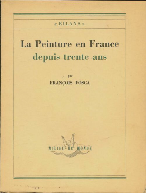Livrenpoche : La peinture en France depuis trente ans - François Fosca - Livre