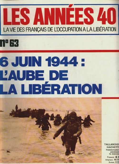 Livrenpoche : Les années 40 n°63 : 6 juin 1944 : l'aube de la libération - Collectif - Livre