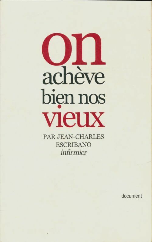 Livrenpoche : On achève bien nos vieux - Jean-Charles Escribano - Livre
