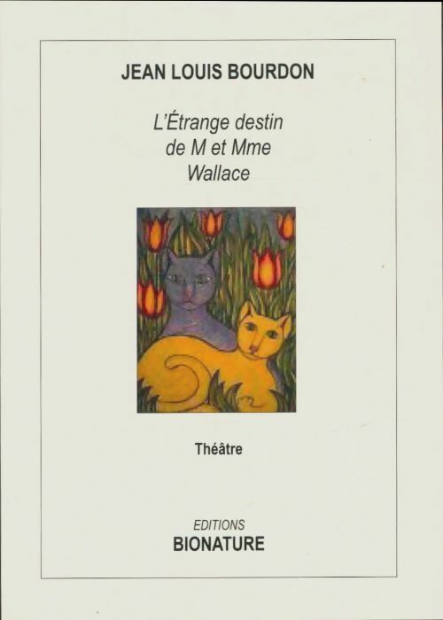 Livrenpoche : L'étrange destin de M et Mme Wallace - Jean-Louis Bourdon - Livre