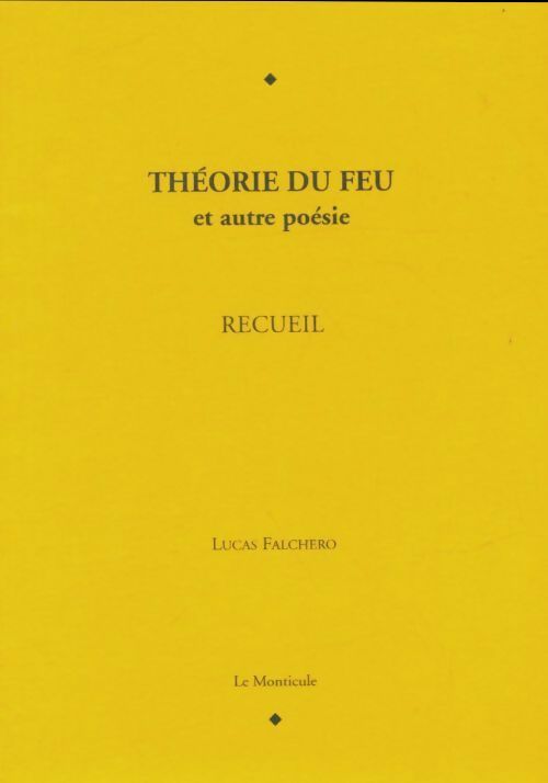 Livrenpoche : Théorie du feu et autres poésies - Lucas Falchero - Livre