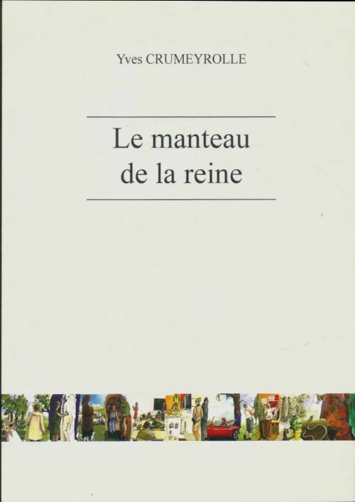 Livrenpoche : Le manteau de la reine - Yves Crumeyrolle - Livre