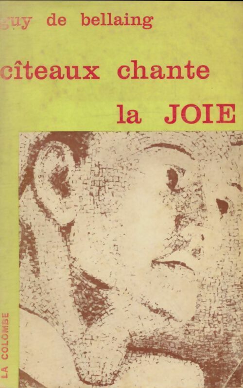 Livrenpoche : Cîteaux chante la joie - Guy De Bellaing - Livre