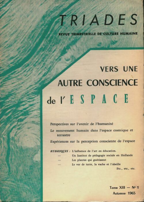 Livrenpoche : Triades Tome XIII n°1 : Vers une autre conscience de l'espace - Collectif - Livre