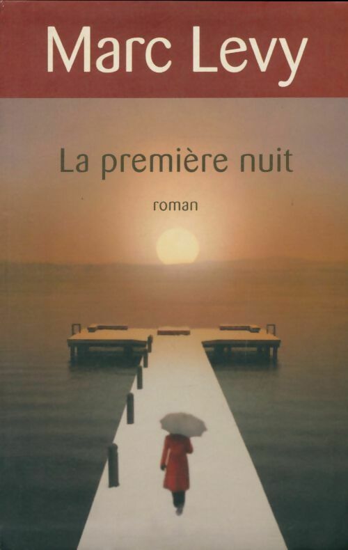 Livrenpoche : La première nuit - Marc Lévy - Livre