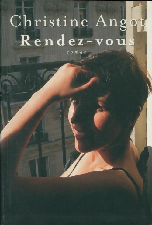Livrenpoche : Rendez vous - Christine Angot - Livre
