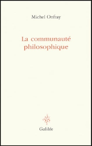 Livrenpoche : La communauté philosophique. Manifeste pour l'université populaire - Michel Onfray - Livre