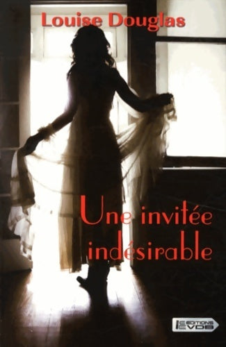 Livrenpoche : Une invitée indésirable - Louise Douglas - Livre
