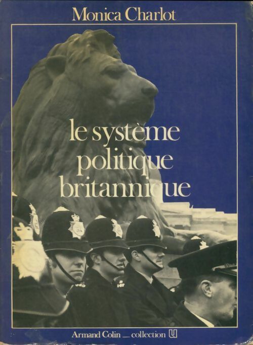 Livrenpoche : Le système politique britannique - Monica Charlot - Livre