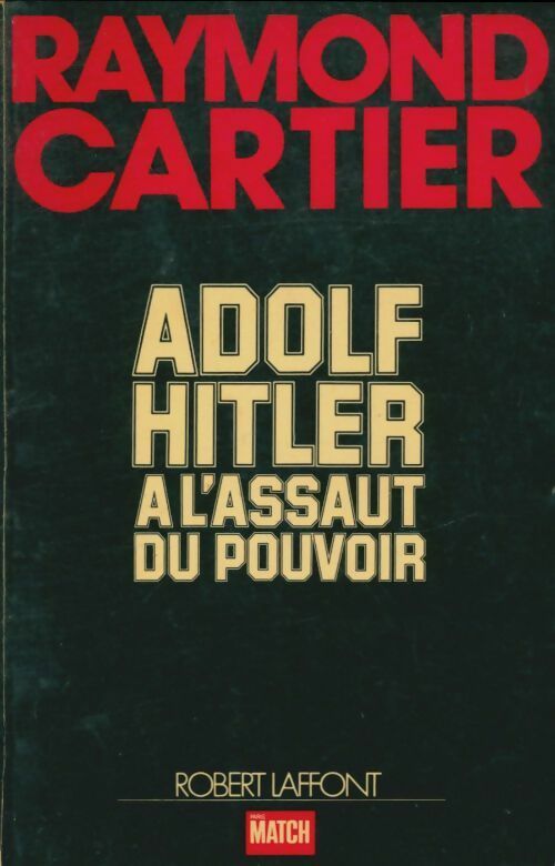 Livrenpoche : Adolf Hitler à l?assaut du pouvoir - Raymond Cartier - Livre