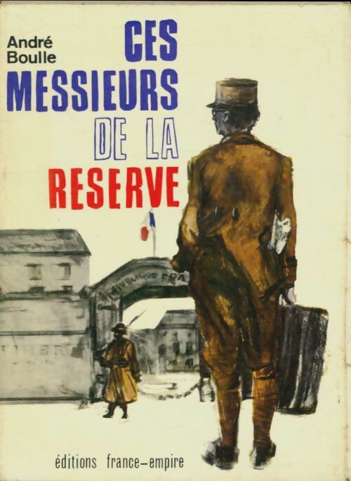 Livrenpoche : Ces messieurs de la réserve - André Boulle - Livre