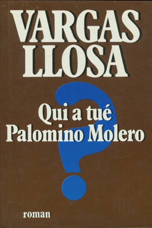 Qui a tué Palomino Molero ? - Mario Vargas Llosa -  Le Grand Livre du Mois GF - Livre