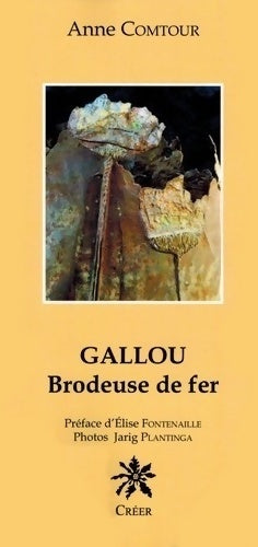 Livrenpoche : Gallou : Brodeuse de fer - Anne Comtour - Livre