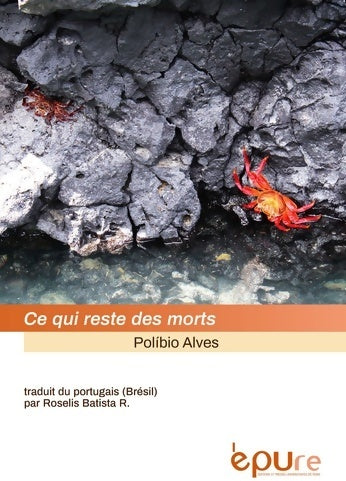 Livrenpoche : Ce qui reste des morts - Alves Polibio - Livre