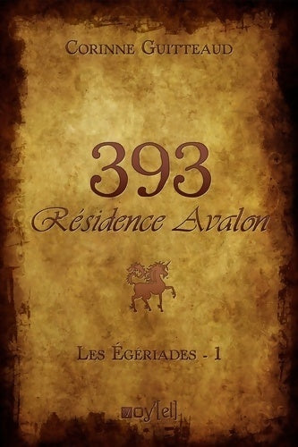Livrenpoche : Les Egériades Tome I : 393 résidence Avalon - Corinne Guitteaud - Livre