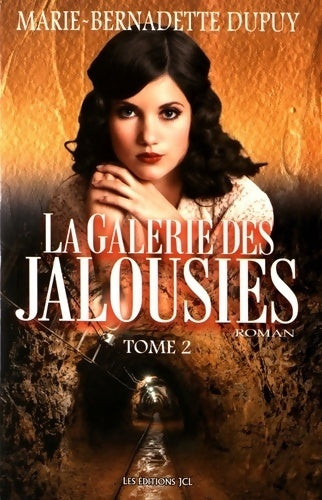 Livrenpoche : La galerie des jalousies Tome II - Marie-Bernadette Dupuy - Livre