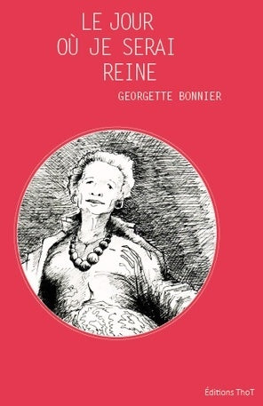 Livrenpoche : Le jour où je serai reine - Georgette Bonnier - Livre