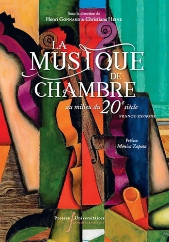 Livrenpoche : La musique de chambre au milieu du 20e siècle : France-Espagne - Henri Gonnard - Livre