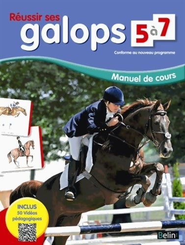 Livrenpoche : Réussir ses galops 5-7. Manuel de cours - Guillaume Henry - Livre