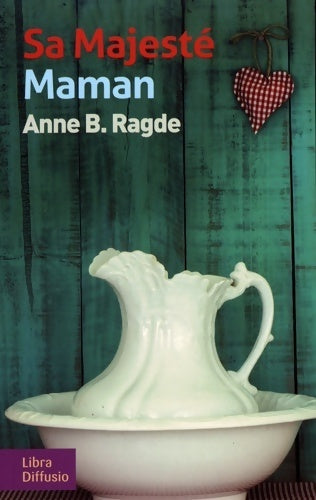 Livrenpoche : Sa majesté maman - Anne B. Ragde - Livre