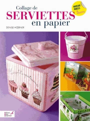 Collage de serviettes en papier - Denise Hoerner - Livre