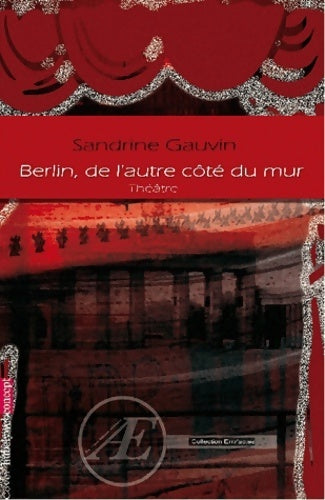 Livrenpoche : Berlin, de l'autre côté du mur - Sandrine Gauvin - Livre