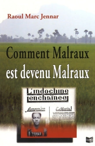 Livrenpoche : Comment Malraux est devenu Malraux. De l'indifférence politique à l'engagement - Raoul Marc Jennar - Livre