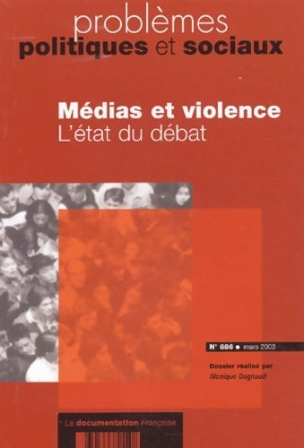 Livrenpoche : Problèmes politiques et sociaux n°886 : Médias et violence. L'état du débat - Collectif - Livre