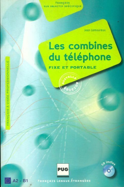 Livrenpoche : Les combines du téléphone : Fixe et portable - Jean Lamoureux - Livre