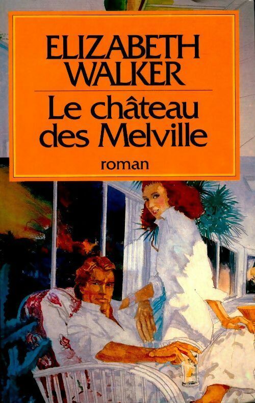 Le château des Melville - Elizabeth Walker - Livre