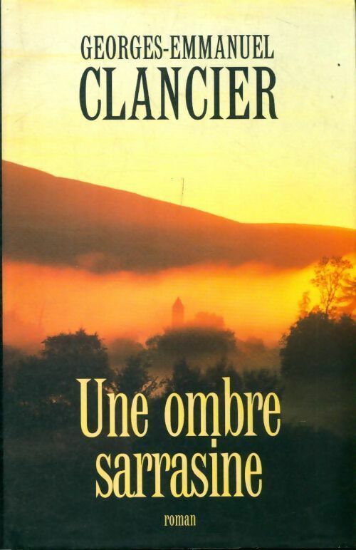 Une ombre sarrasine - Georges-Emmanuel Clancier -  France Loisirs GF - Livre
