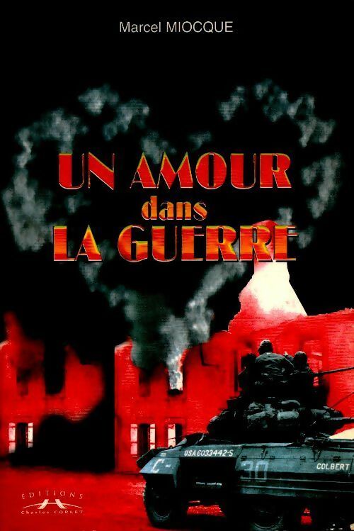 Livrenpoche : Un amour dans la guerre - Marcel Miocque - Livre