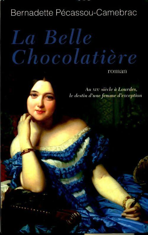 La belle chocolatière - Pecassou-Camebrac -  Succès du livre - Livre