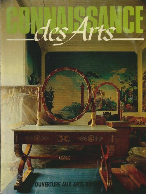 Livrenpoche : Connaissance des arts n°399 : Ouverture aux arts décos - Collectif - Livre