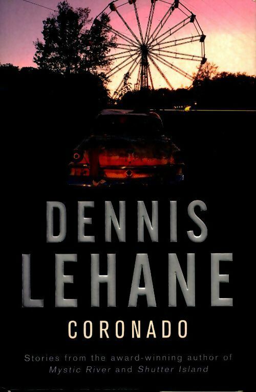 Livrenpoche : Coronado - Dennis Lehane - Livre