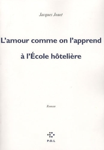Livrenpoche : L'amour comme on l'apprend à l'École hôtelière - Jacques Jouet - Livre