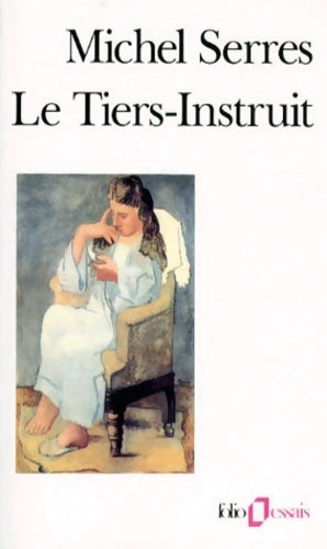 Livrenpoche : Le Tiers-Instruit - Michel Serres - Livre
