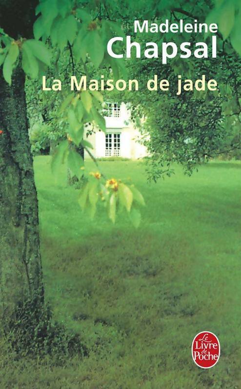 Livrenpoche : La maison de jade - Madeleine Chapsal - Livre