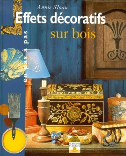 Livrenpoche : Effets décoratifs sur bois - Annie Sloan - Livre