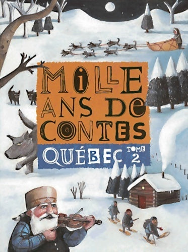Livrenpoche : Québec Tome II - Collectif - Livre